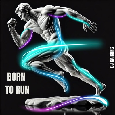 Born to run — DJ CAIborg