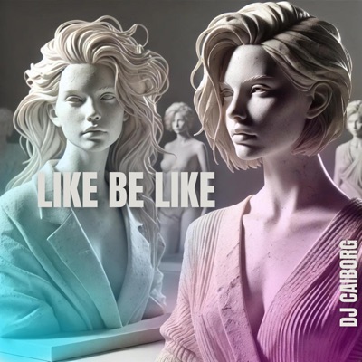 like be like — DJ CAIborg