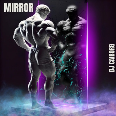 Mirror — DJ CAIborg