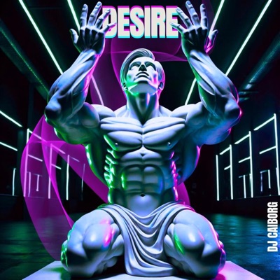 Desire — DJ CAIborg