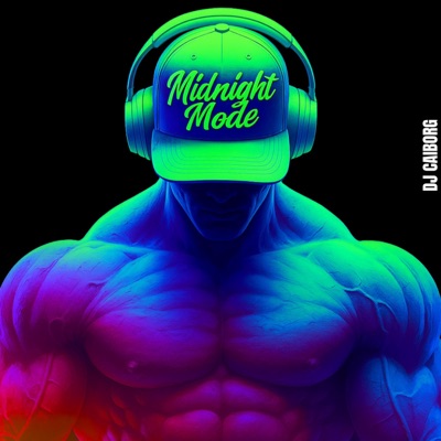 Midnight Mode — DJ CAIborg